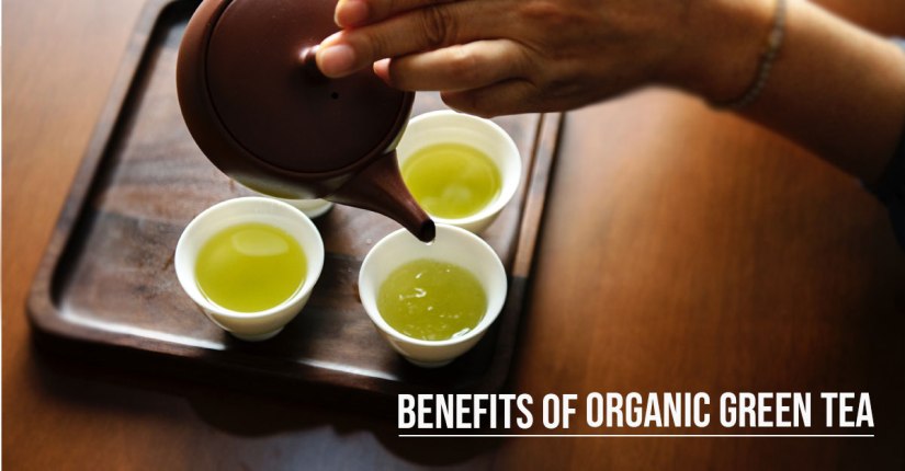 Benefits of Organic Green Tea